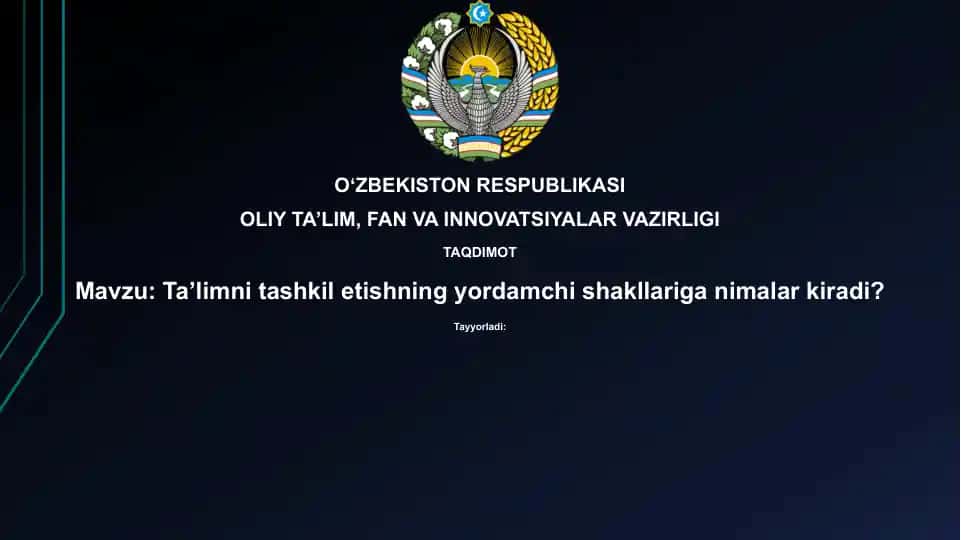 Ta’limni tashkil etishning yordamchi shakllari