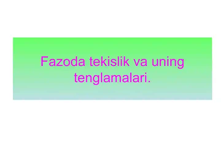 Fazoda tekislik va uning tenglamalari
