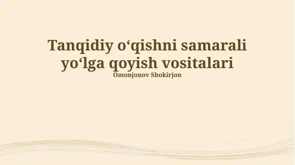Tanqidiy o‘qishni samarali yo‘lga qoyish vositalari