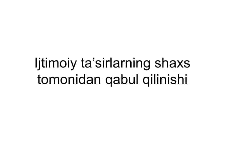 Ijtimoiy ta'sirlarning shaxstomonidan qabul qilinishi