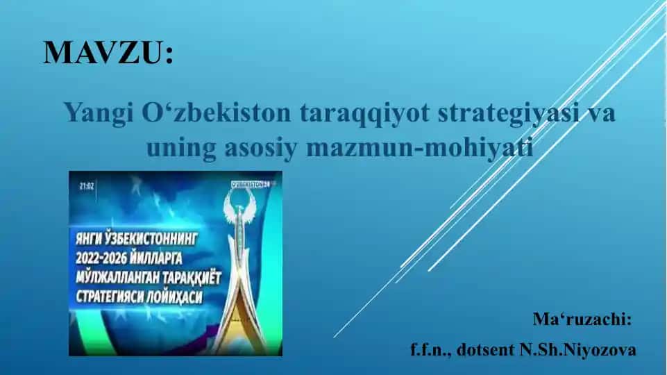 Yangi O‘zbekiston taraqqiyot strategiyasi va uning asosiy mazmun-mohiyati