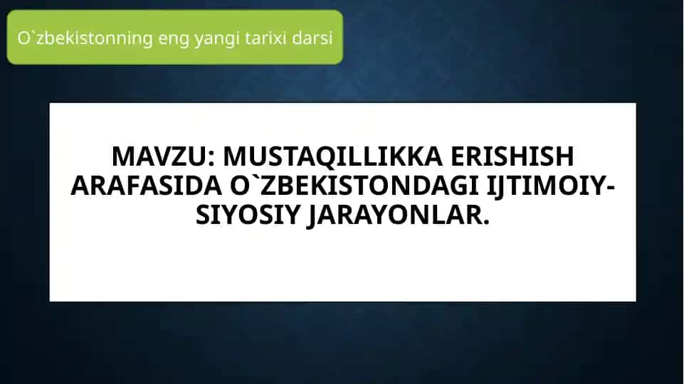 O`zbekistonning eng yangi tarixi darsi