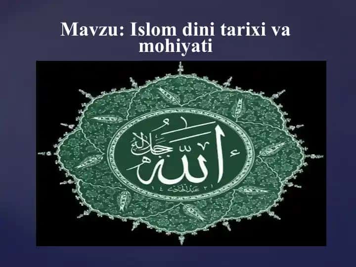 Islom dinining tarixi va mohiyati
