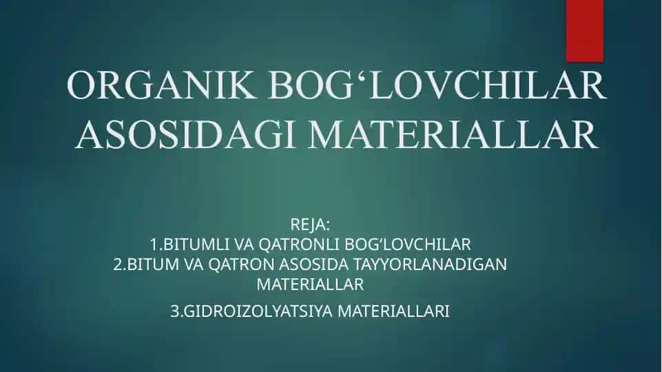 Organik bog‘lovlilar asosidagi materiallar