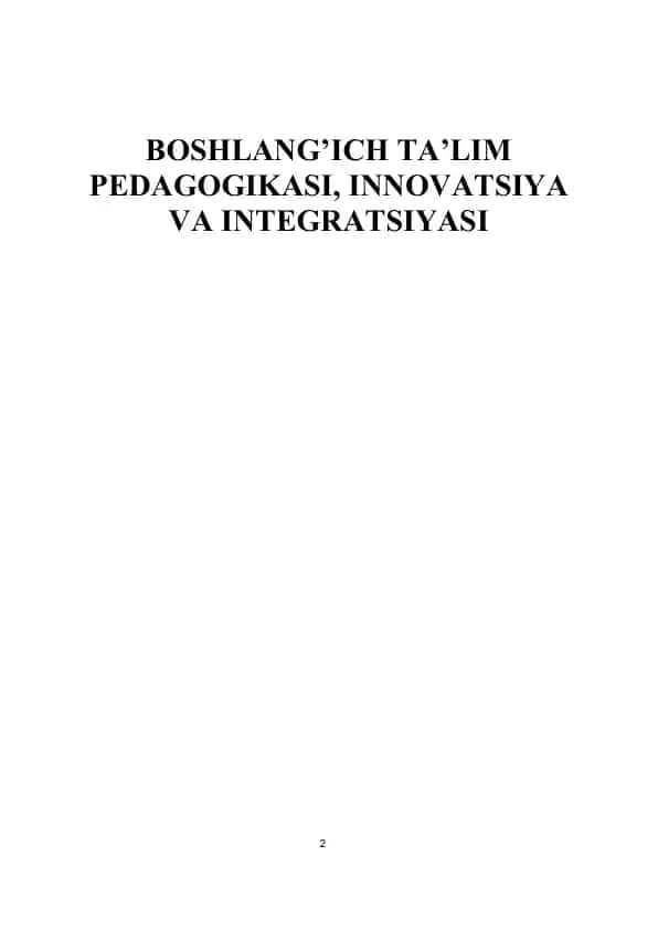BOSHLANG’ICH TA’LIM PEDAGOGIKASI, INNOVATSIYA VA INTEGRATSIYASI