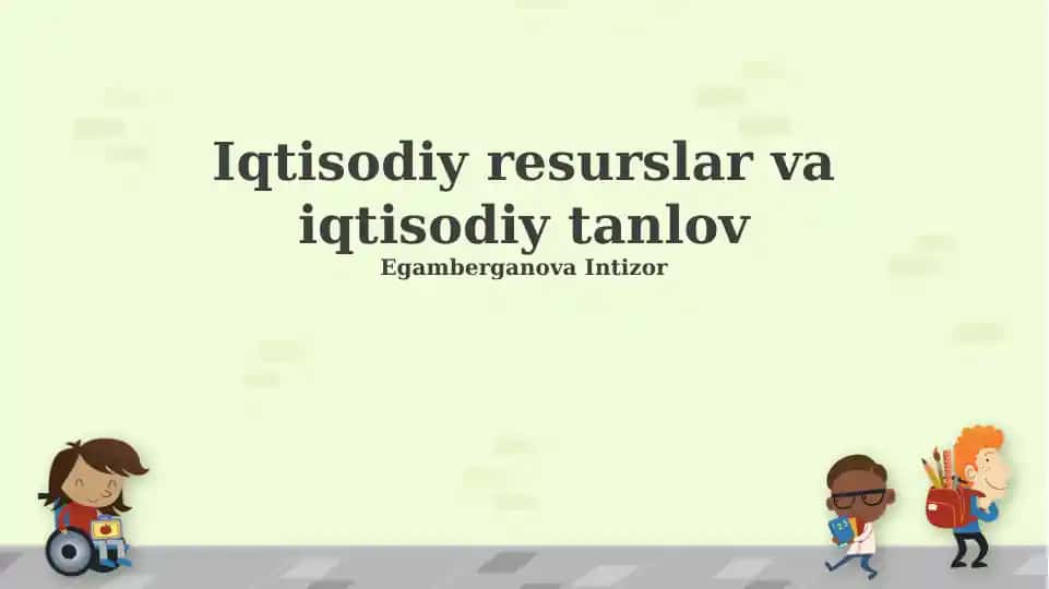 Iqtisodiy resurslar va iqtisodiy tanlov