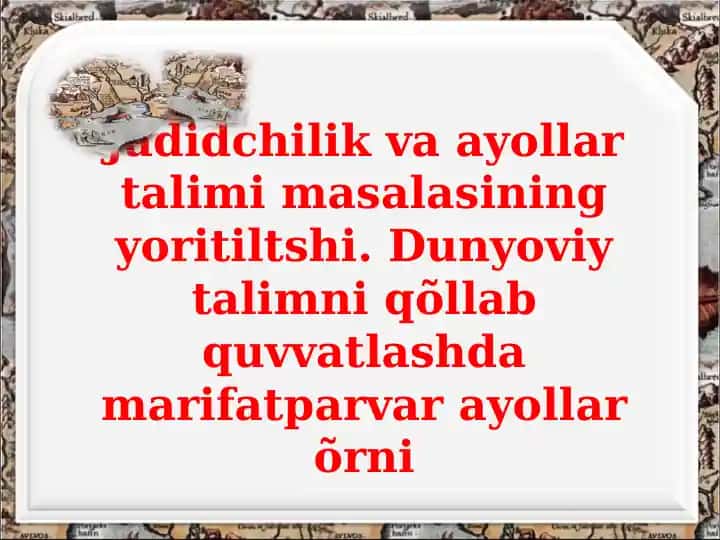 Jadidchilik va ayollar ta'limi masalasining yoritilishi