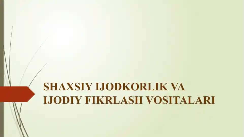Shaxsiyijodkorlik vaijodiy fikrlash vositalari