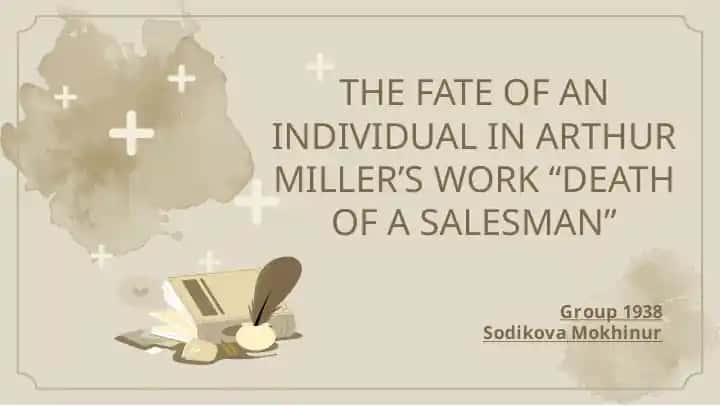 Arthur Miller’s work “Death of a Salesman”