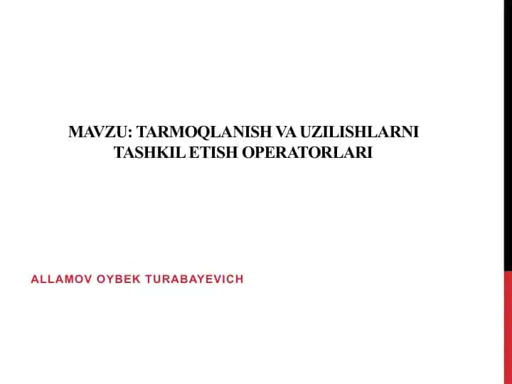 Tarmoqlanish va uzilishlarni tashkilotish operatorlari