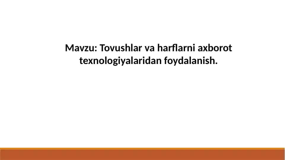 Tovushlar va harflarni axborot texnologiyalaridan foydalanish