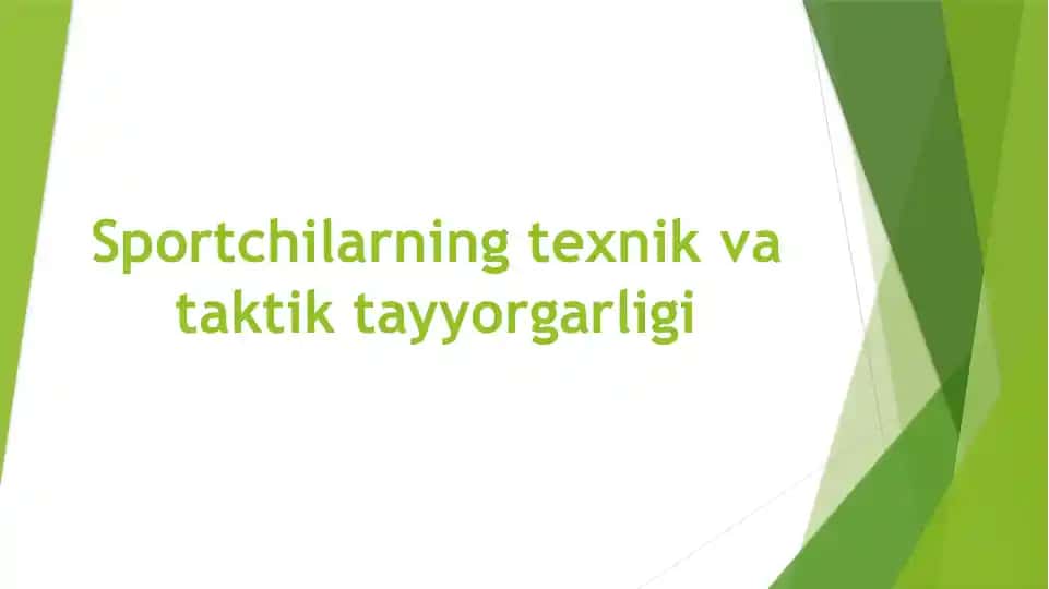 Sportchilarning texnik va taktik tayyorgarligi