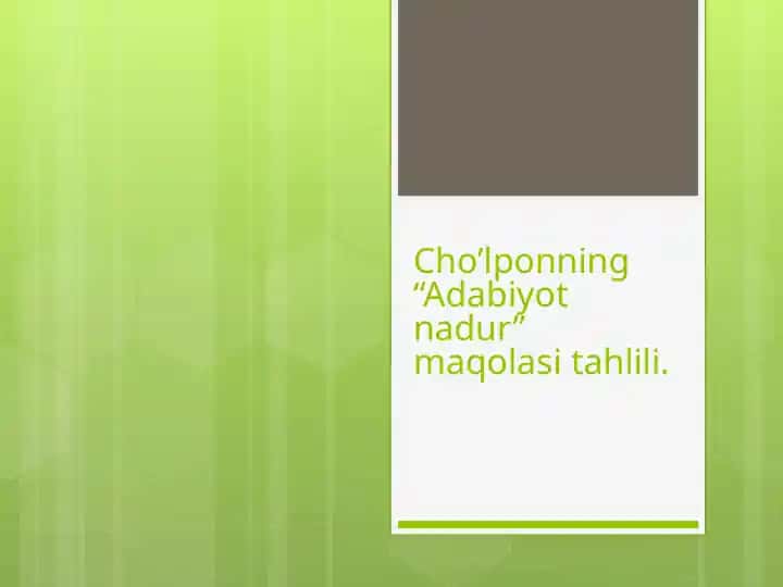 Cho’lponning “Adabiyot nadur” maqolasi tahlili