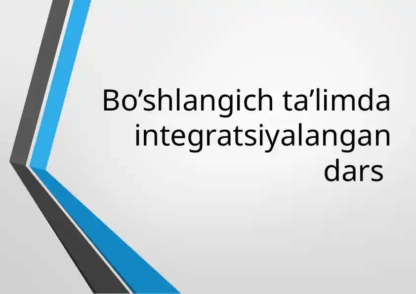 Bo’shlangich ta’limda integratsiyalangan darslar