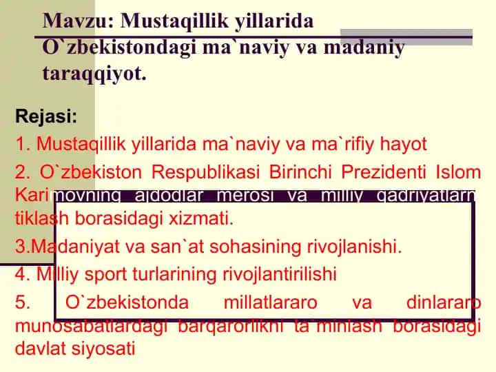 Mustaqillik yillarida O`zbekistondagi ma`naviy va madaniy taraqqiyot