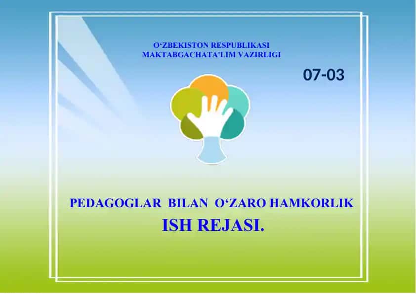 PEDAGOGLAR BILAN O‘ZARO HAMKORLIK ISH REJASI.