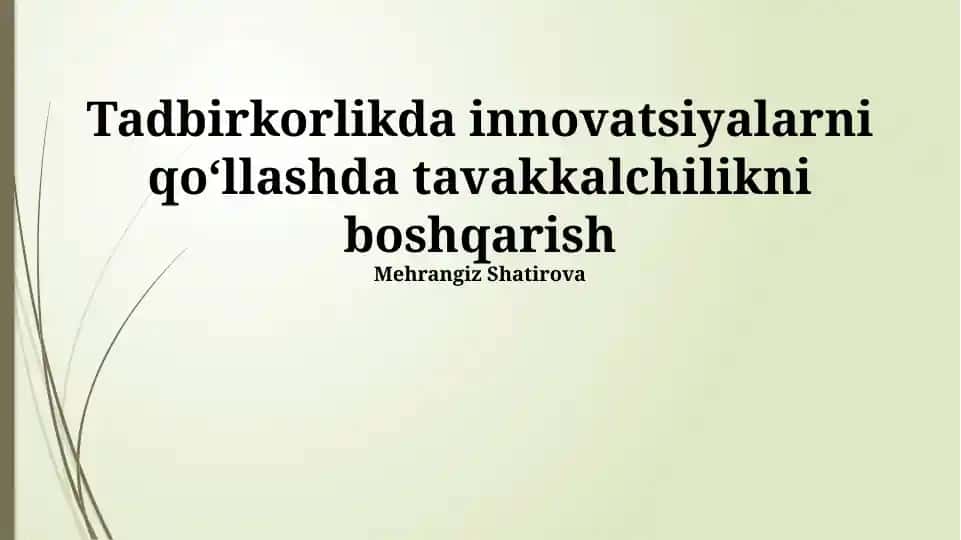 Tadbirkorlikda innovatsiyalarni qoʻllashda tavakkalchilikni boshqarish