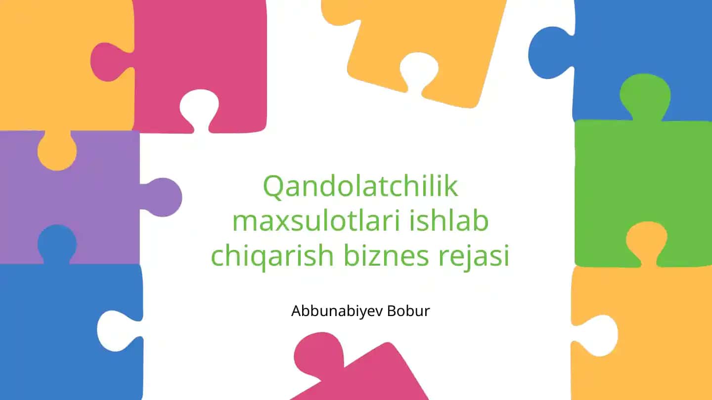 Qandolatchilik mahsulotlari ishlab chiqarish biznes rejasi