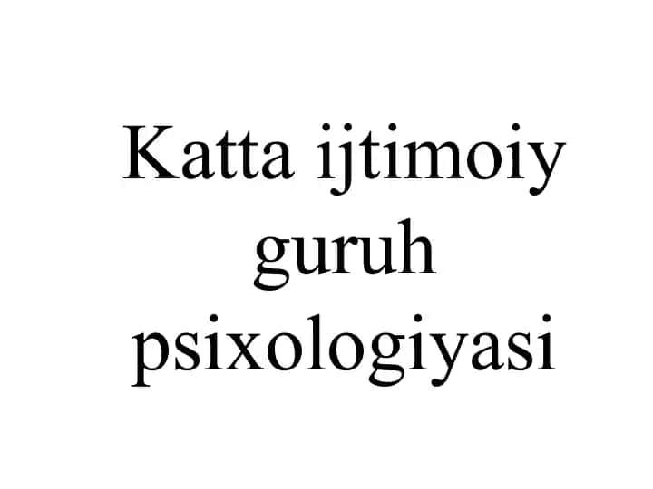 Katta ijtimoiy guruh psixologiyasi