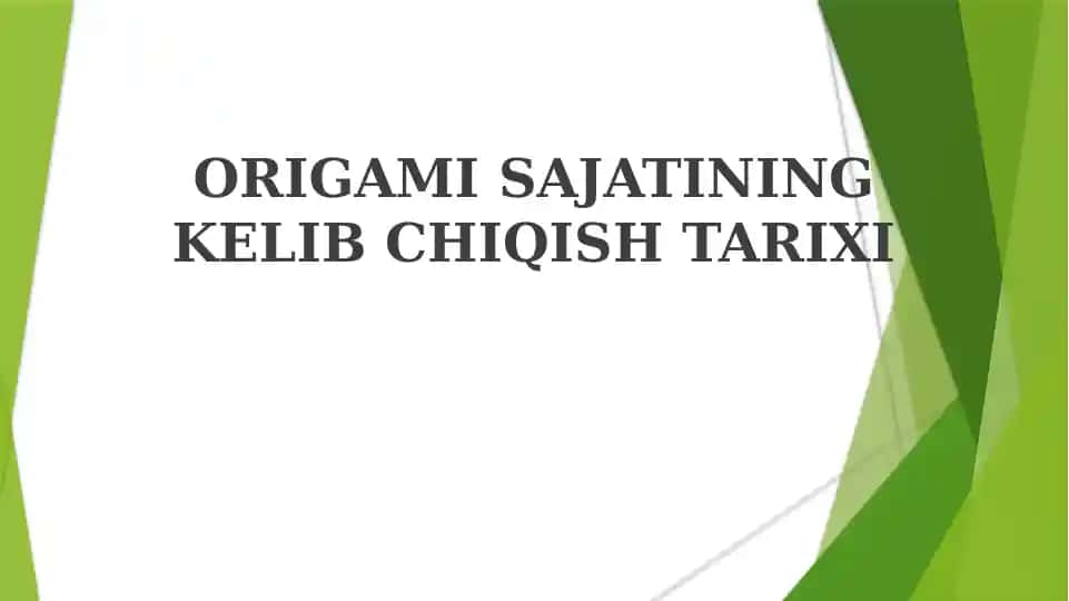 ORIGAMI SAJATINING KELIB CHIQISH TARIXI