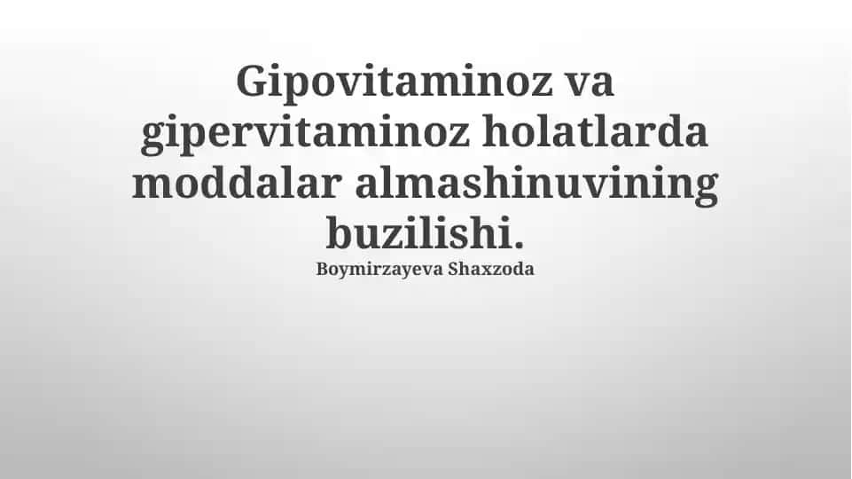 Gipovitaminoz va gipervitaminoz holatlarda moddalar almashinuvining buzilishi