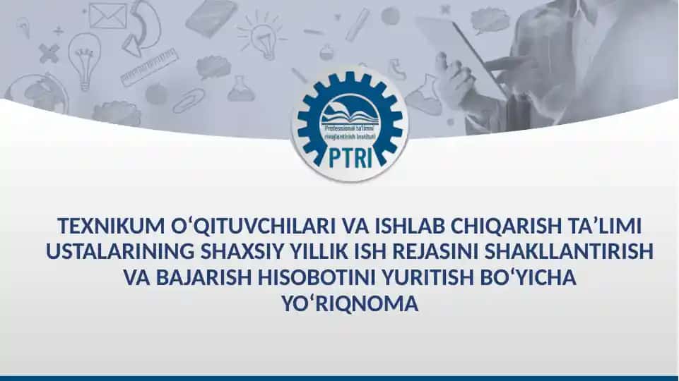 TEXNIKUMOʻQITUVCHILARIVA ISHLAB CHIQARISHTAʼLIMIUSTALARINING SHAXSIY YILLIK ISH REJASI