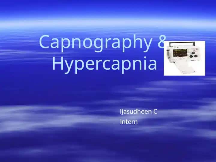 Capnography & Hypercapnia
