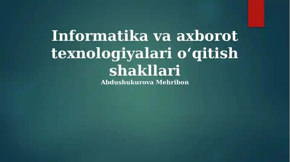 Informatika va axborot texnologiyalari oʻqitish shakllari