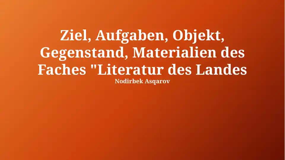 Literatur des Landes Nodirbek Asqarov