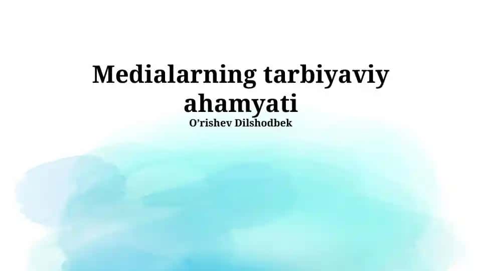 Medialarning tarbiyaviy ahamyati