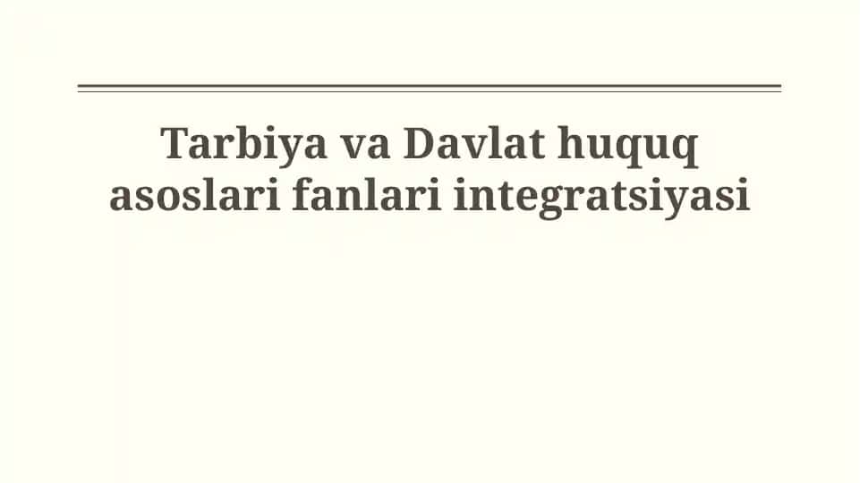 Tarbiya va Davlat huquq asoslari fanlari integratsiyasi