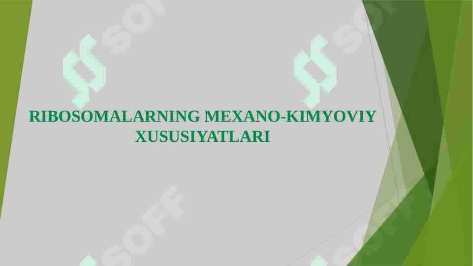 RIBOSOMALARNING MEXANO-KIMYOVIY XUSUSIYATLARI