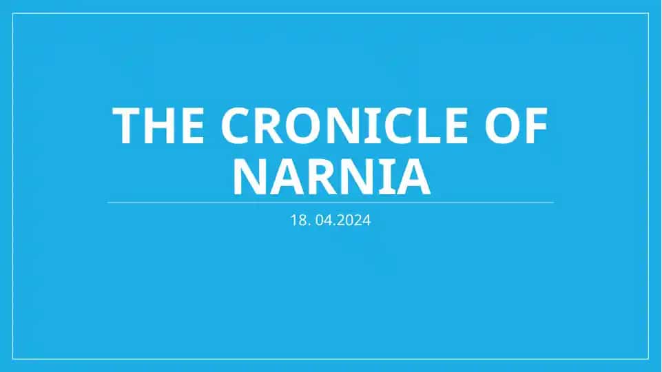 The Chronicles of Narnia