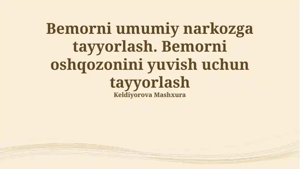 Bemorni umumiy narkozga tayyorlash
