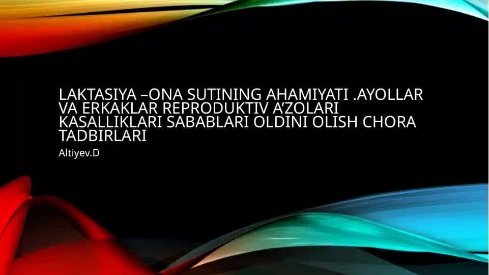 Laktasiya-ona sutining ahamiyati