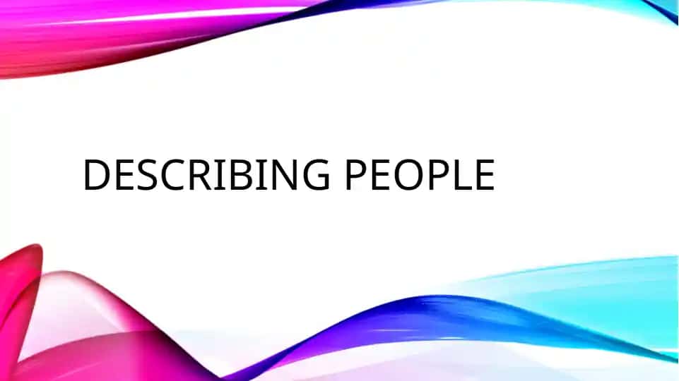 "Describing people"
