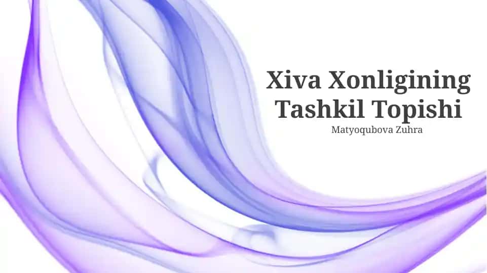 Xiva Xonligining Tashkil Topishi