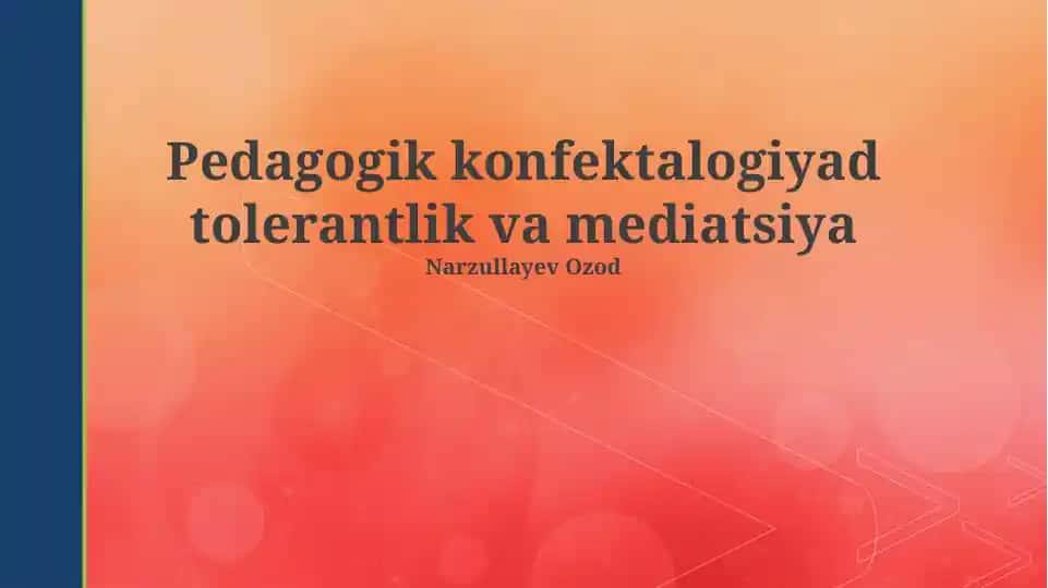 Pedagogik konfektalogiyad tolerantlik va mediatsiya