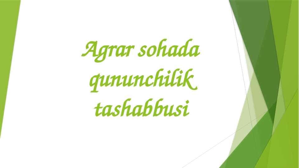 Agrar sohada qonunchilik tashabbusi