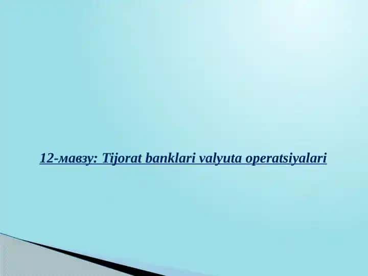 Tijorat banklari valyuta operatsiyalari