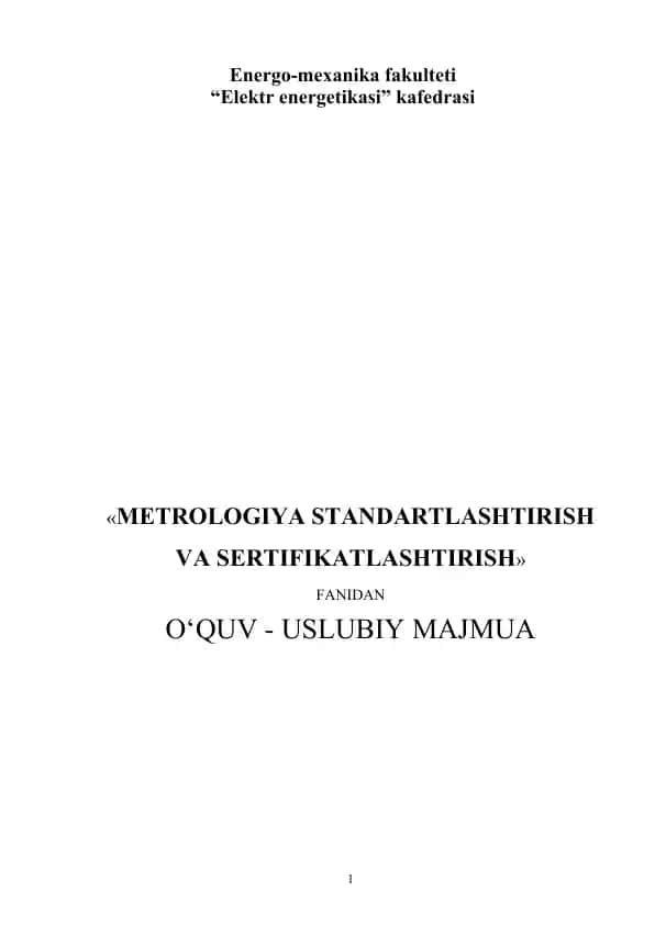 Energo-mexanika fakulteti "Elektr energetikasi" kafedrasi "METROLOGIYA STANDARTLASHTIRISH VA SERTIFIKATLASHTIRISH" FANIDAN O‘QUV - USLUBIY MAJMUA AMALIY ISHI №1 ELEKTR O‘LCHASH ASBOBLARINI HISOBLASH.