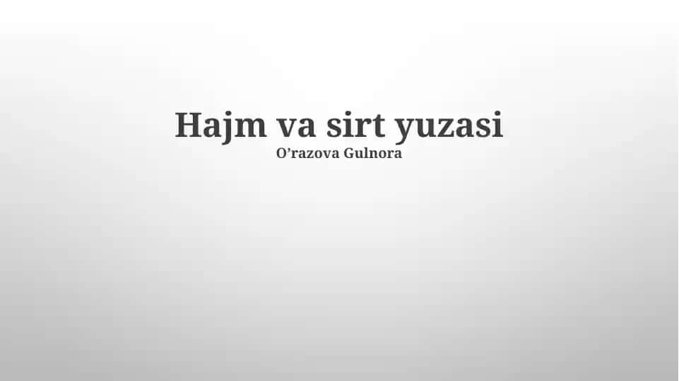 Hajm va Sirt Maydoni: Asosiy Tushunchalar