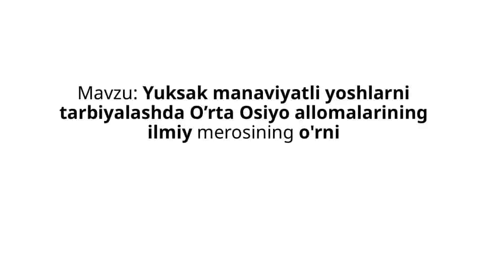 O'rta Osiyo allomalarining ilmiy merosi