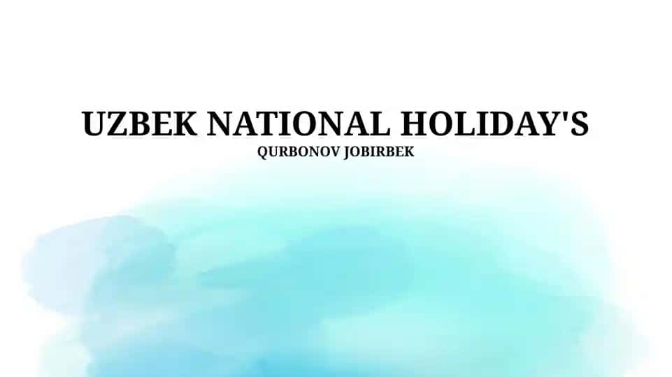UZBEK NATIONAL HOLIDAY'S