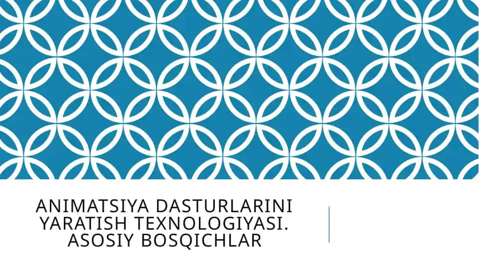 Animatsiya dasturlarini yaratish texnologiyasi