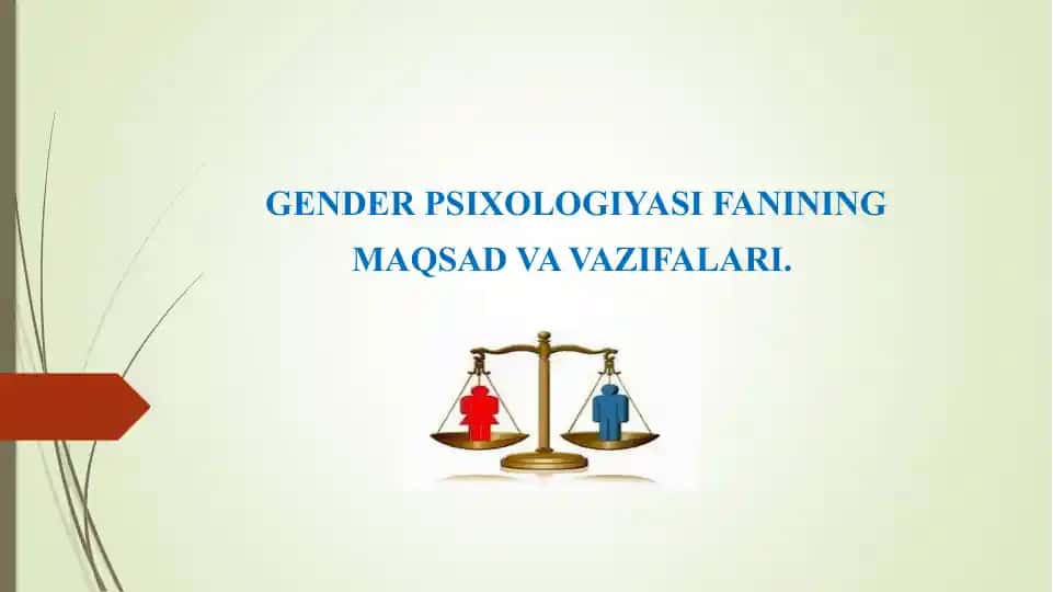 GENDER PSIXOLOGIYASI FANINING MAQSADI VA VAZIFALARI.