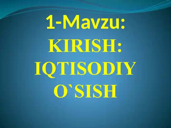 Iqtisodiy O‘sish (Economic Development)