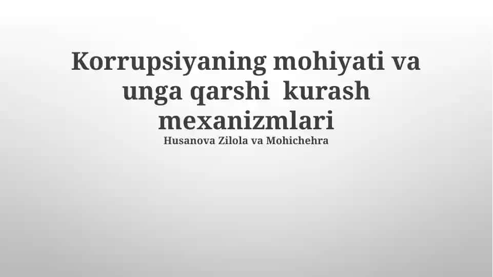Korrupsiyaning mohiyati va unga qarshi kurash mexanizmlari