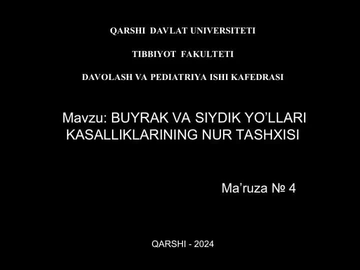 BUYRAK VA SIYDIK YO’LLARI KASALLIKLARINING NUR TASHXISI