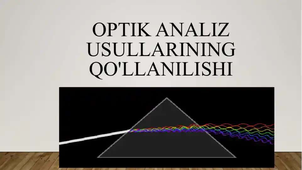 Optik analiz usullarining qo'llanilishi